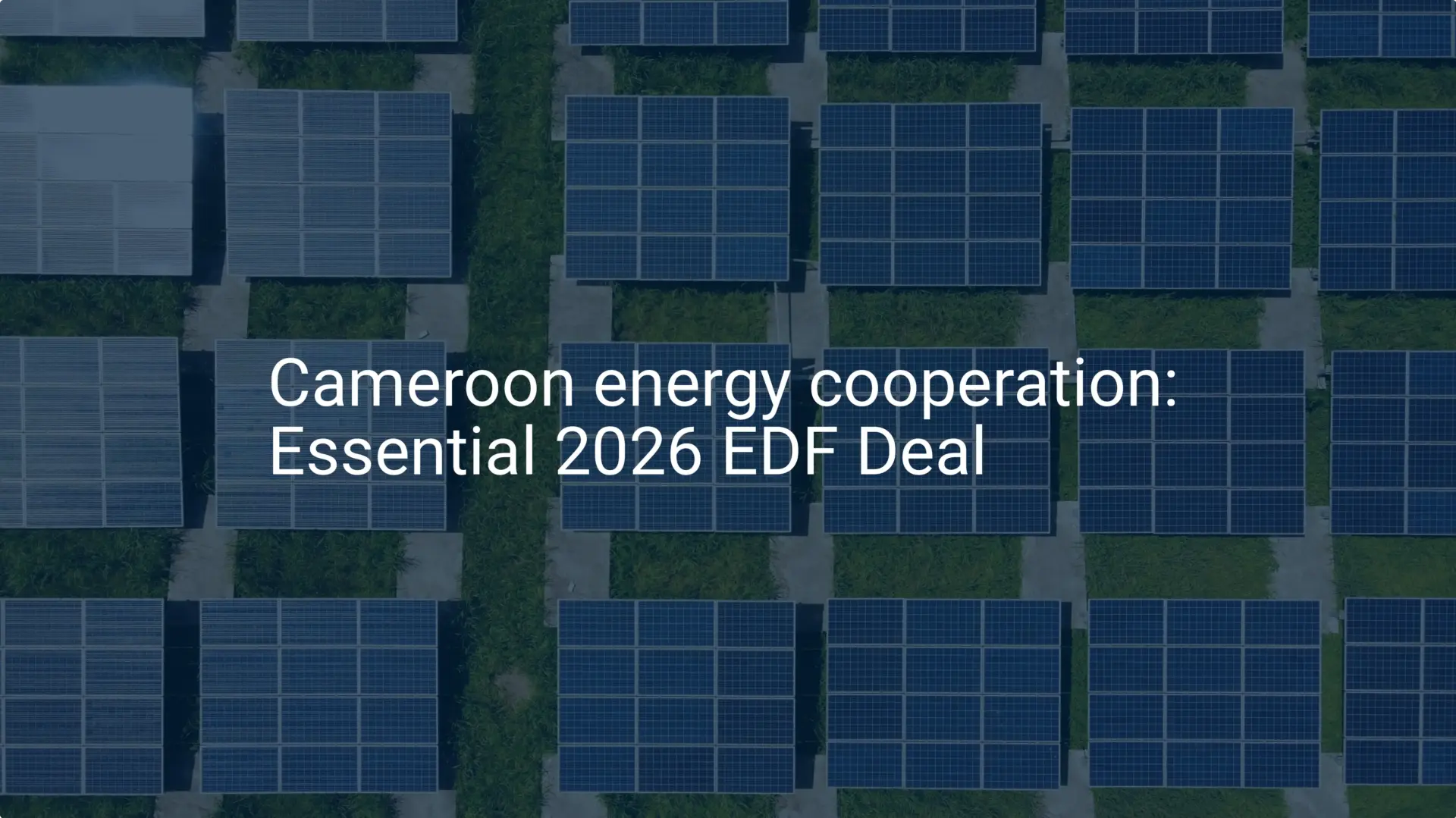 Cameroon energy cooperation: Essential 2026 EDF Deal