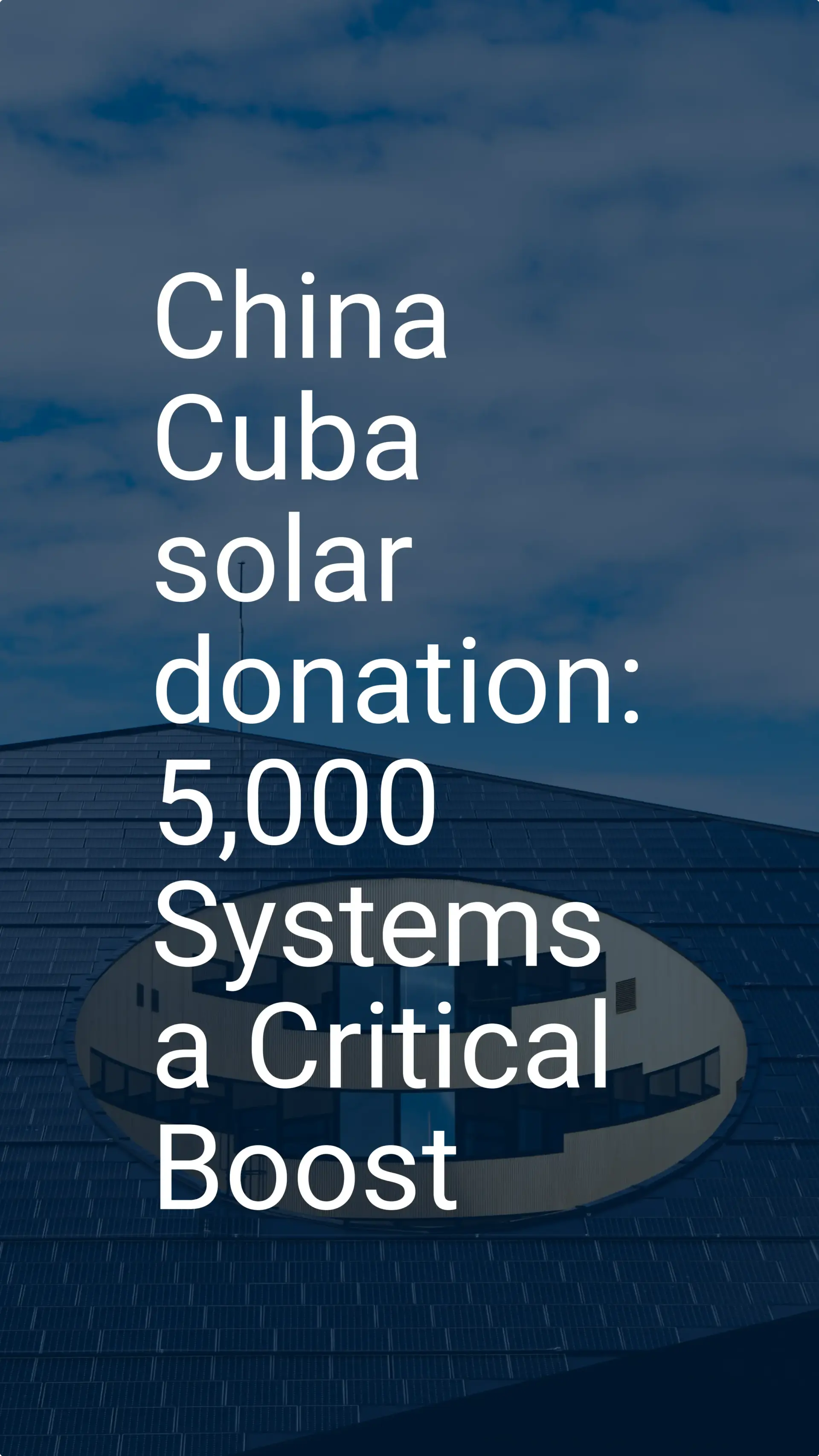 China Cuba solar donation: 5,000 Systems a Critical Boost