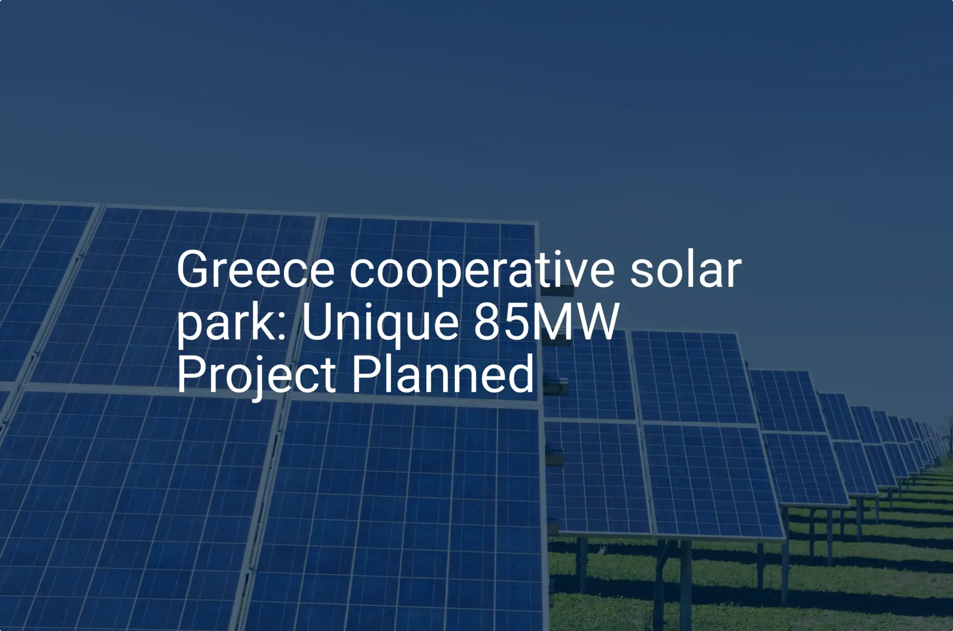 Greece cooperative solar park: Unique 85MW Project Planned
