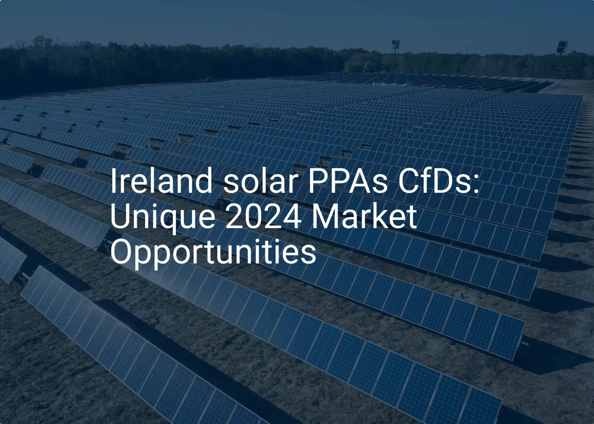 Ireland solar PPAs CfDs: Unique 2024 Market Opportunities