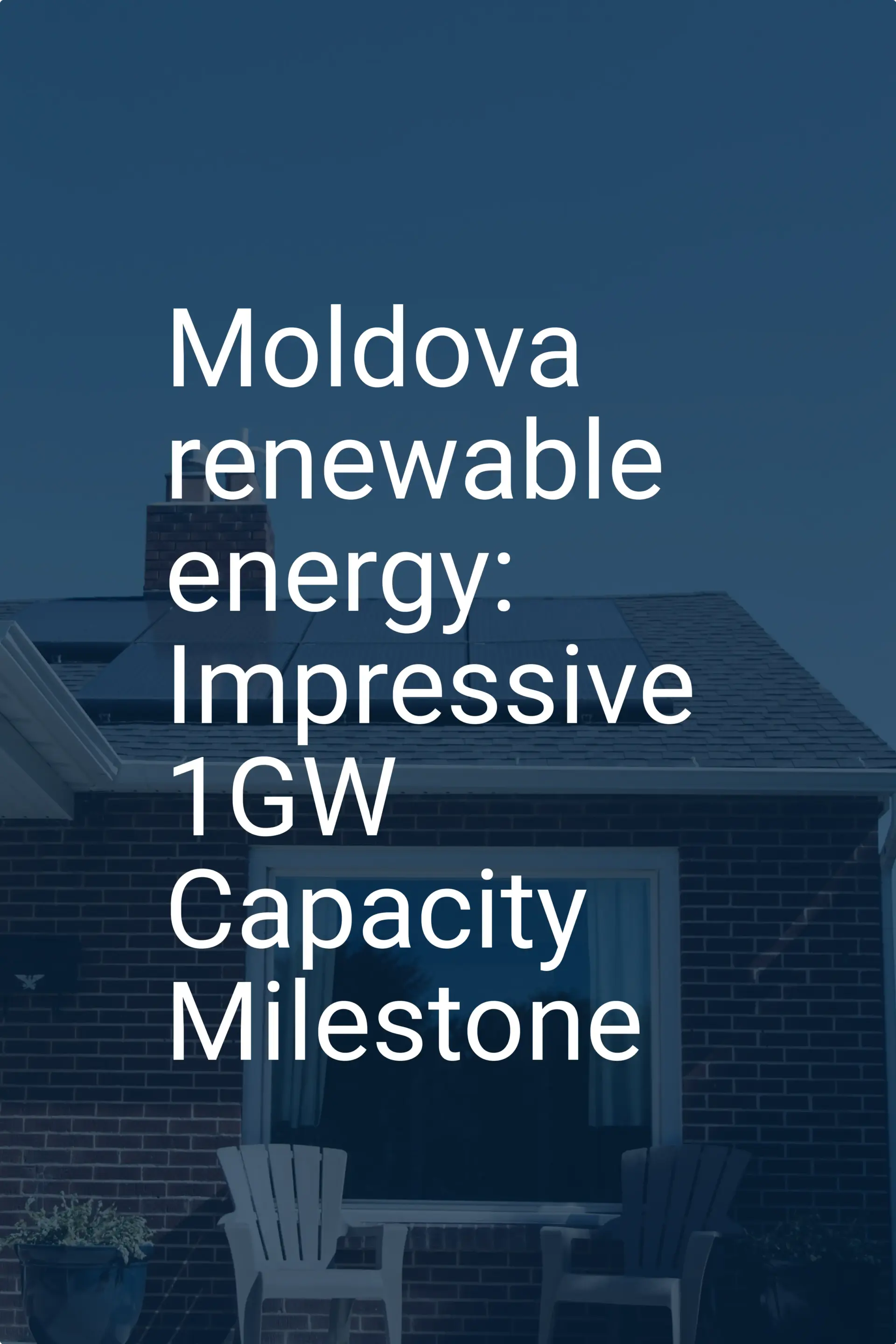 Moldova renewable energy: Impressive 1GW Capacity Milestone