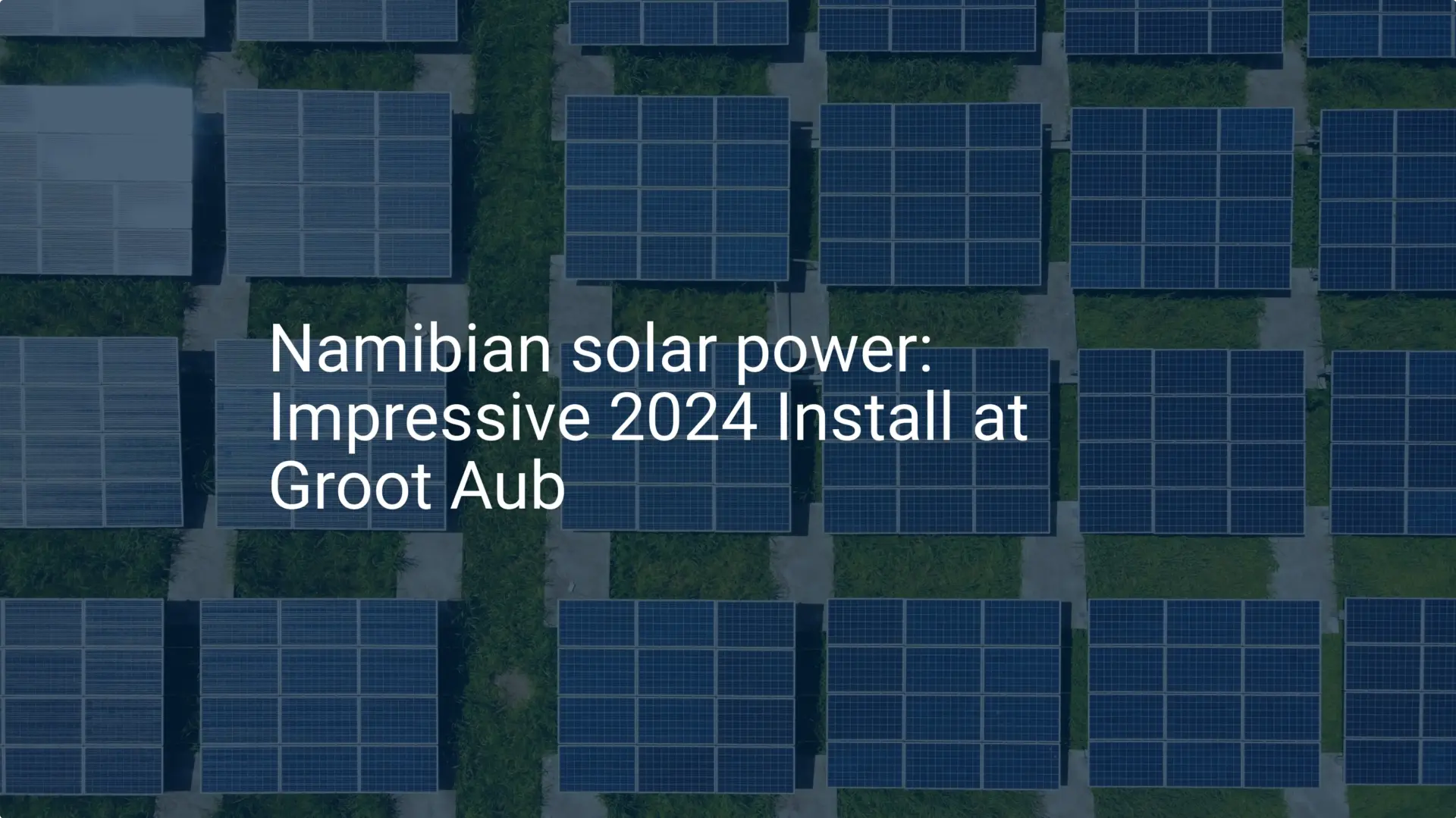 Namibian solar power: Impressive 2024 Install at Groot Aub