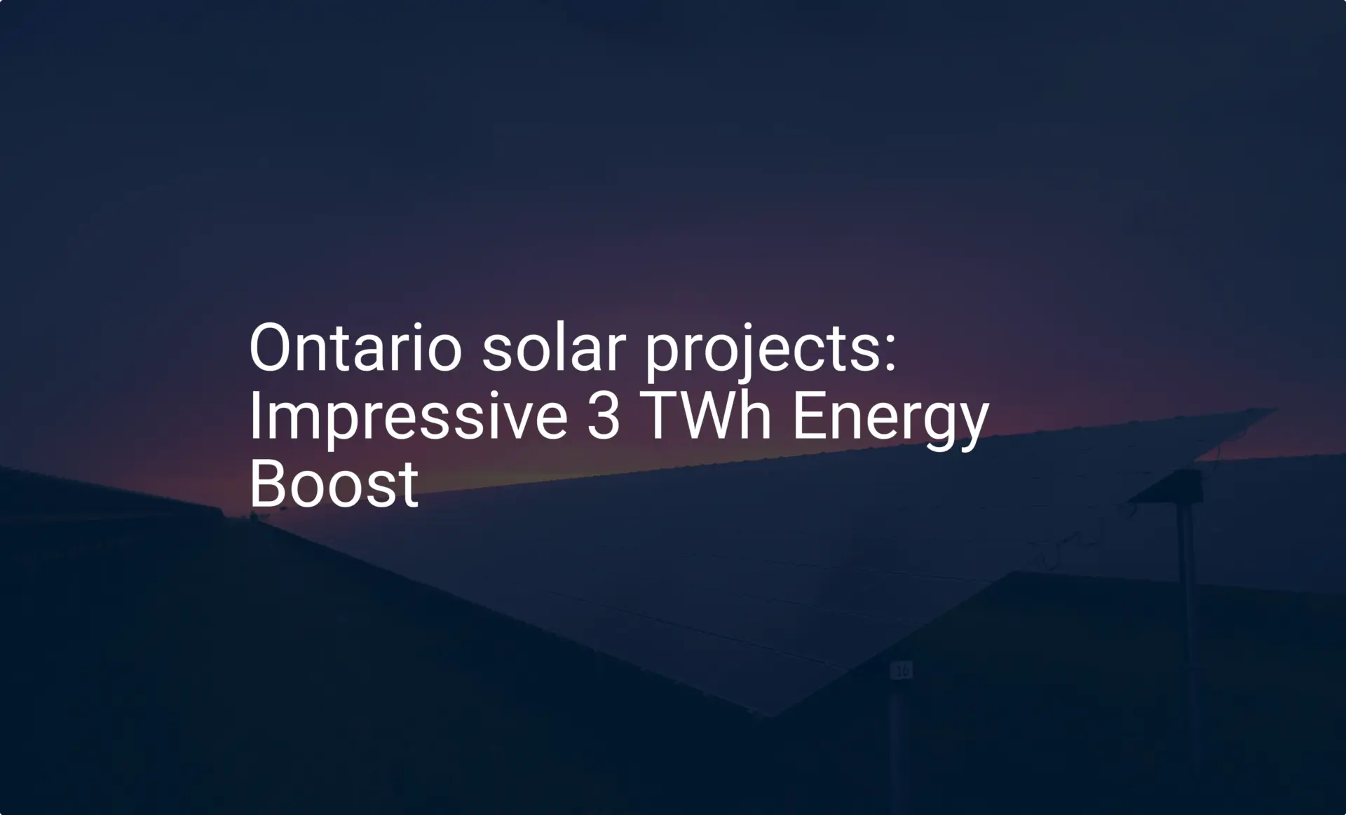 Ontario solar projects: Impressive 3 TWh Energy Boost