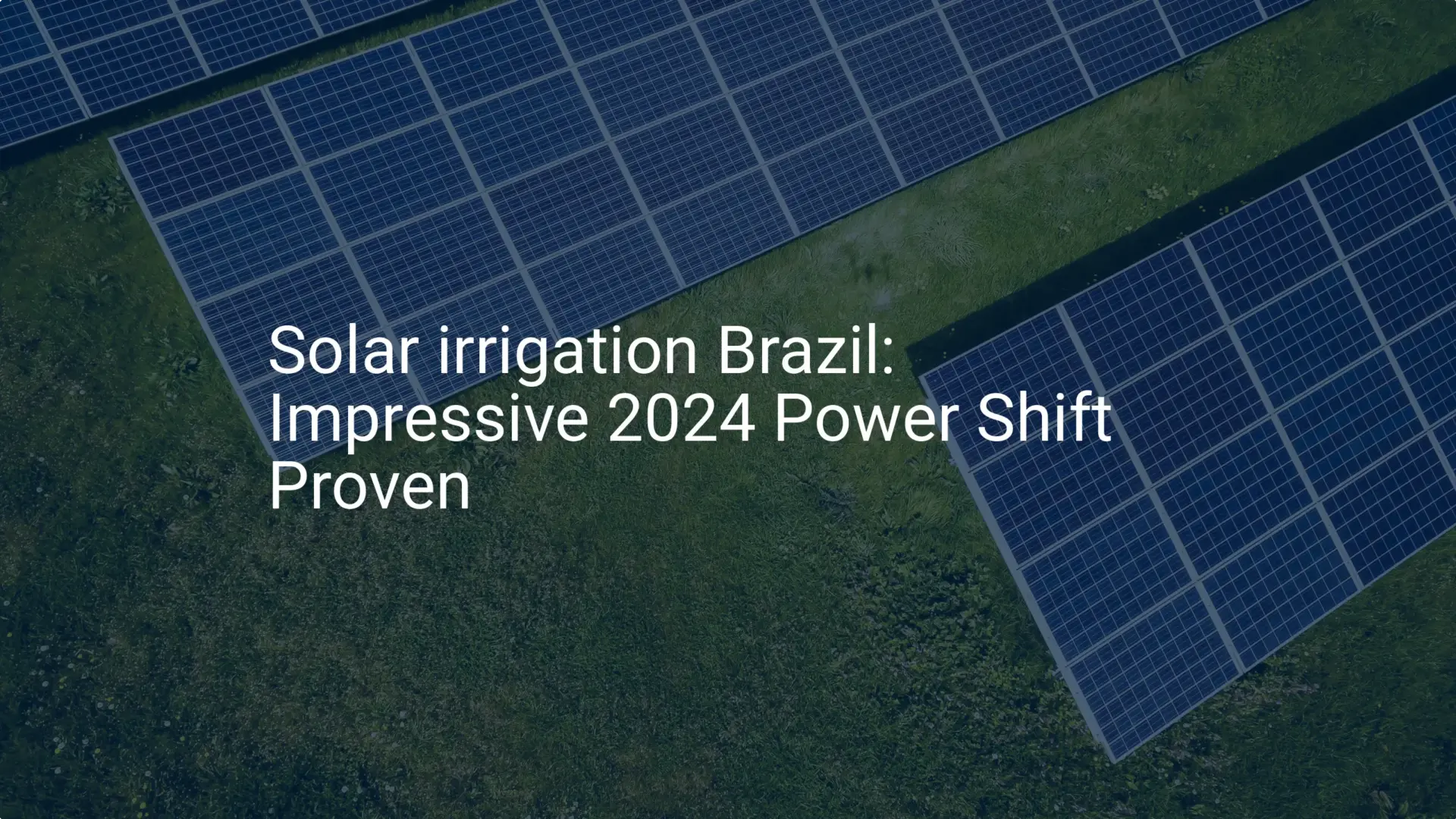 Solar irrigation Brazil: Impressive 2024 Power Shift Proven