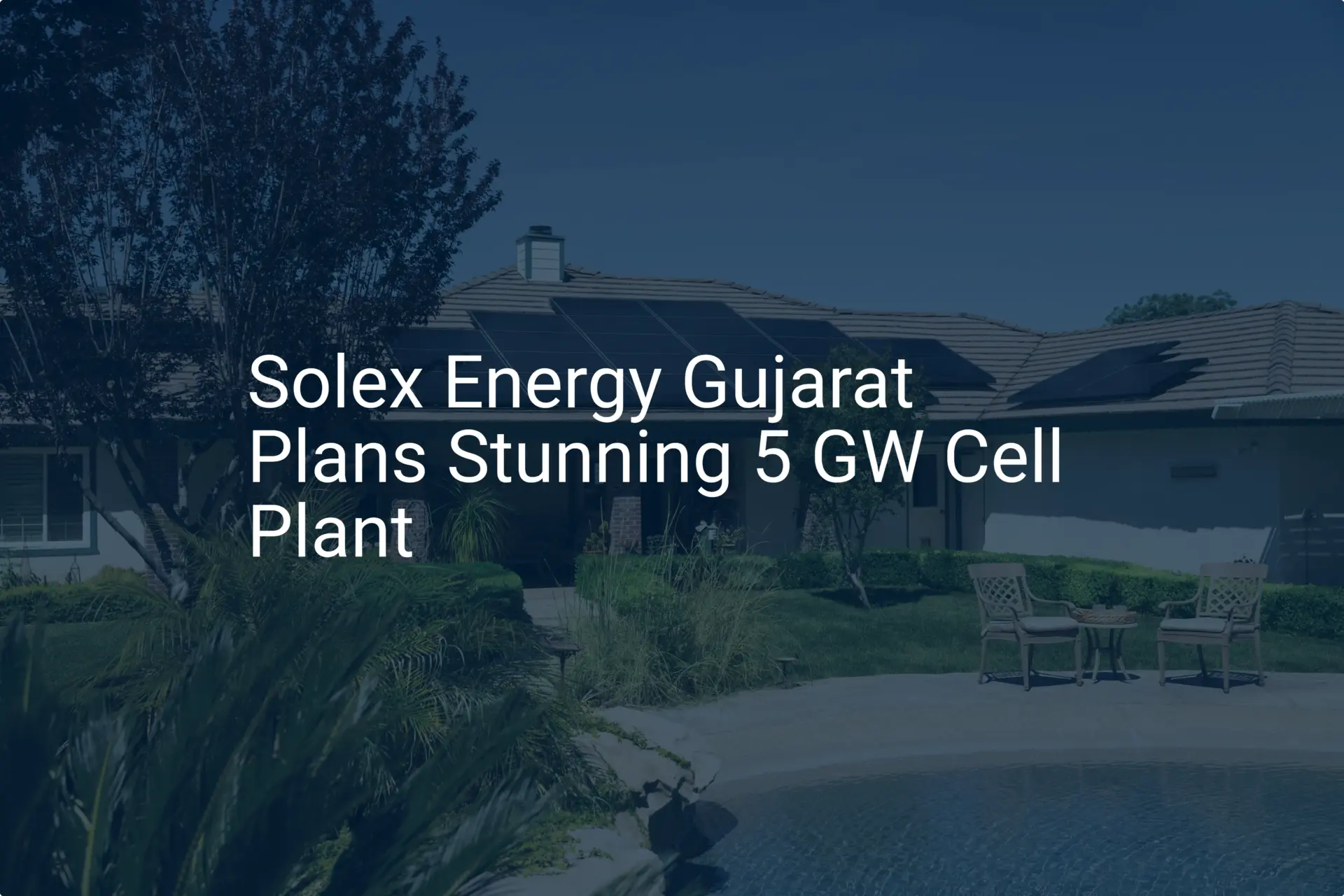 Solex Energy Gujarat Plans Stunning 5 GW Cell Plant