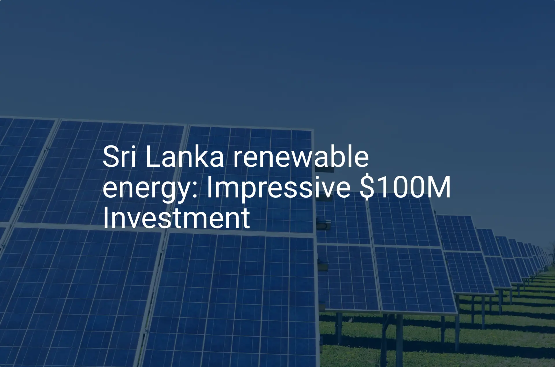 Sri Lanka renewable energy: Impressive $100M Investment