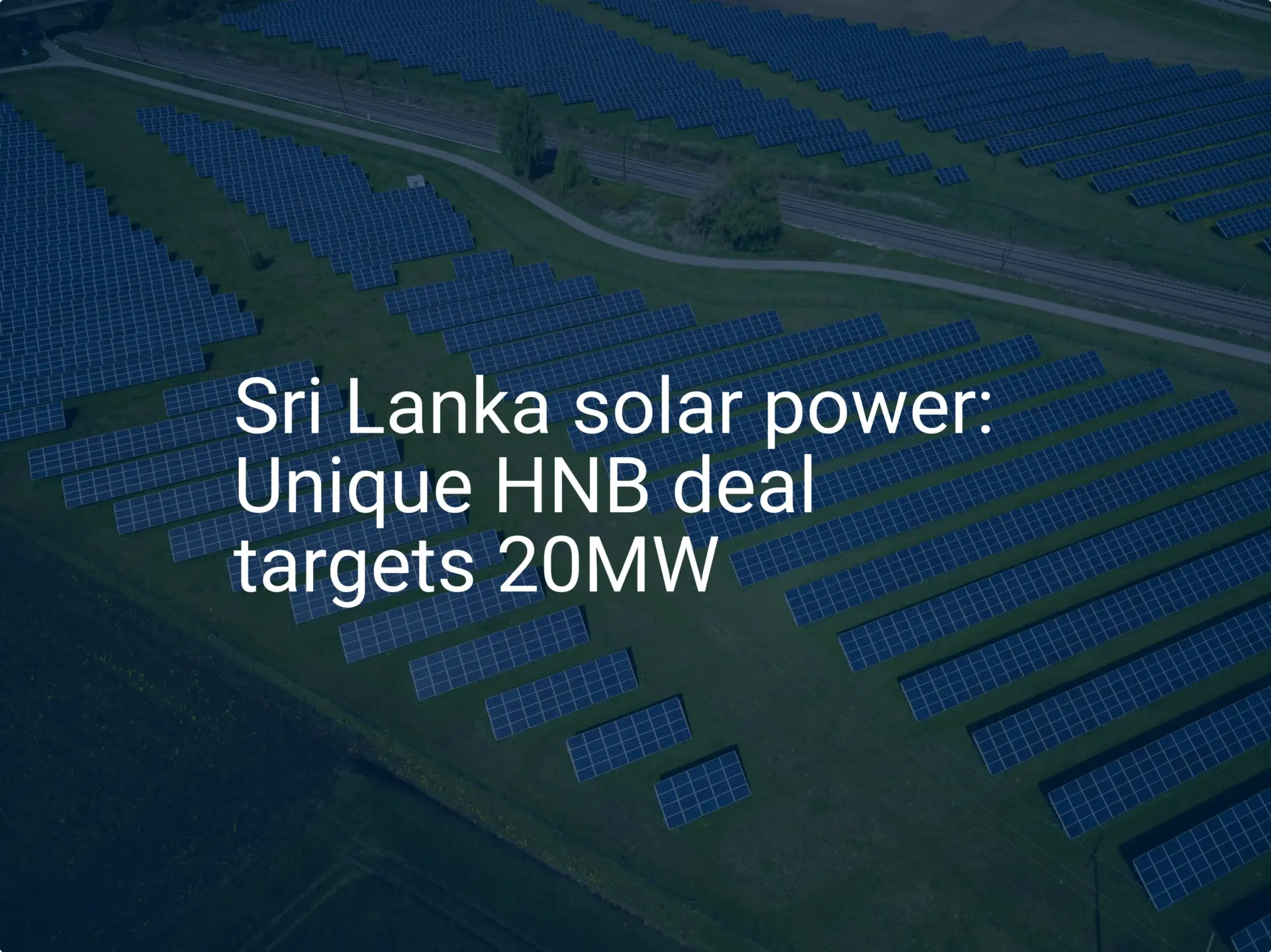 Sri Lanka solar power: Unique HNB deal targets 20MW