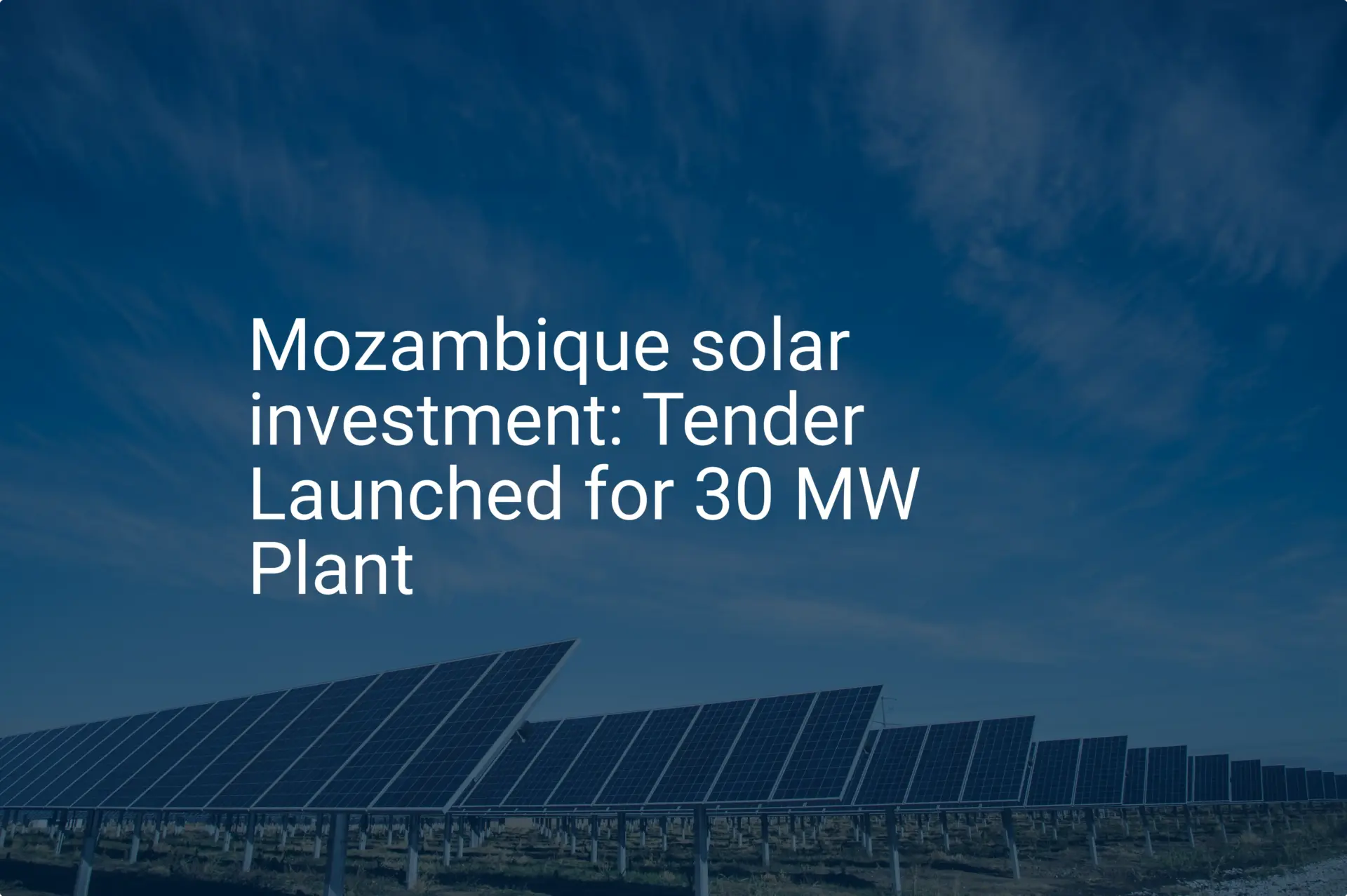 Mozambique solar investment: Tender Launched for 30 MW Plant