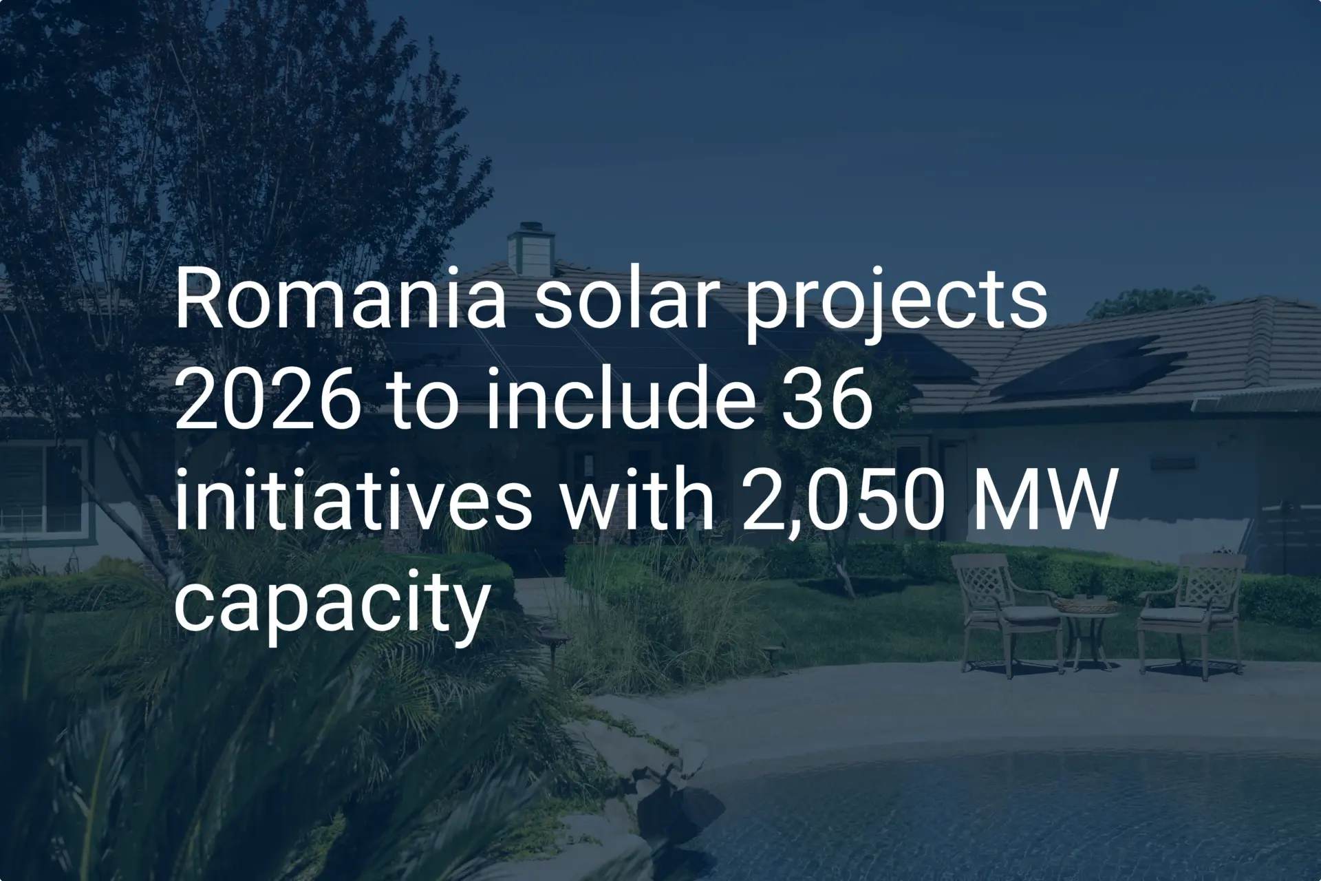 Romania solar projects 2026 to include 36 initiatives with 2,050 MW capacity