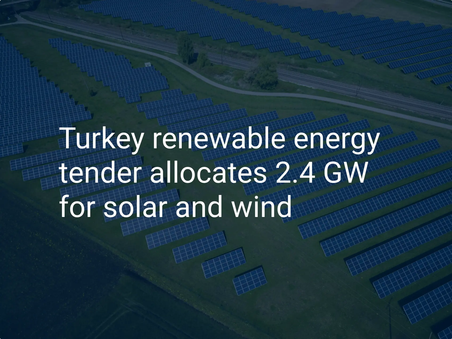 Turkey renewable energy tender allocates 2.4 GW for solar and wind