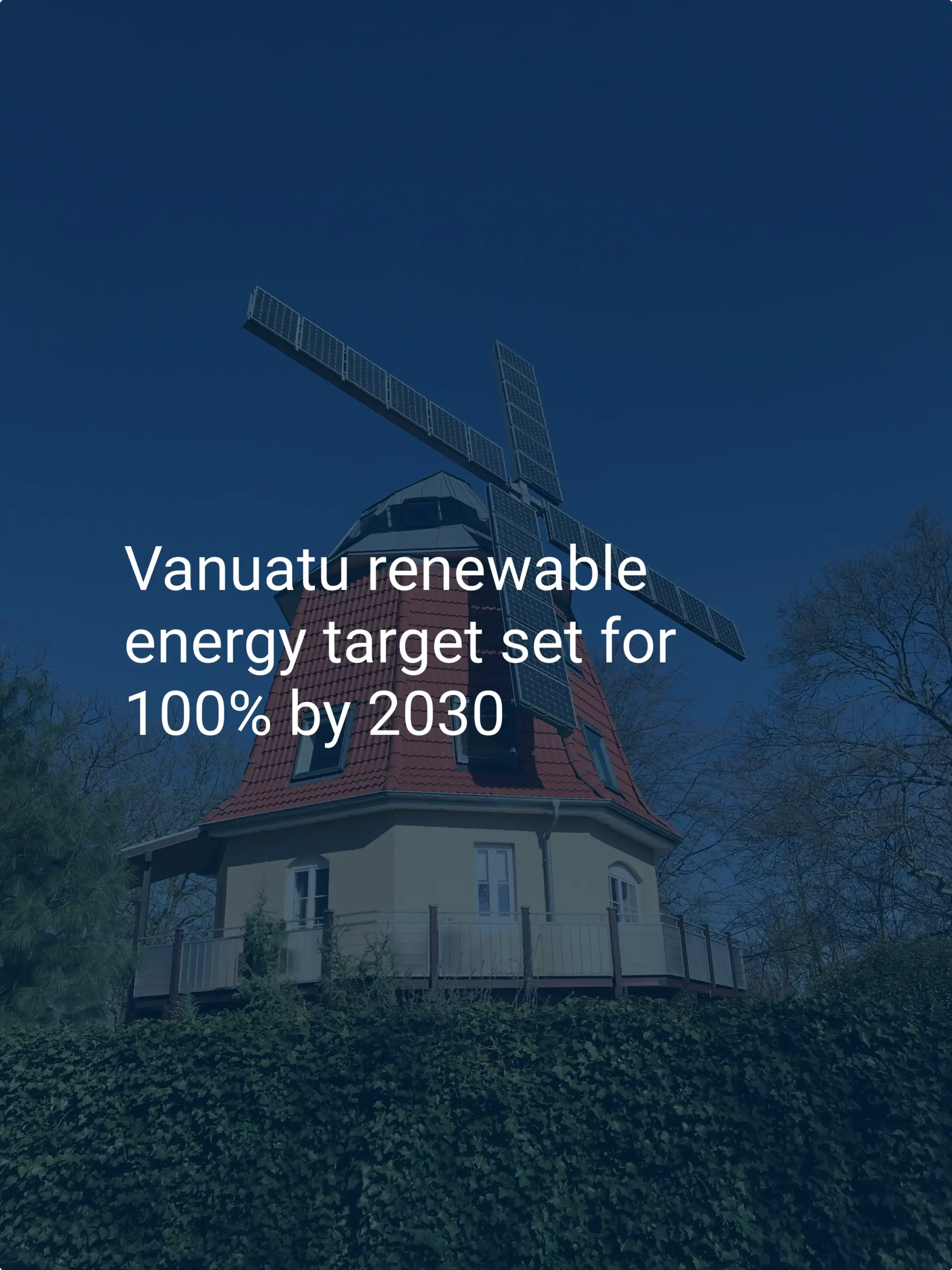 Vanuatu renewable energy target set for 100% by 2030