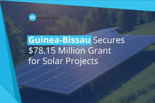 Guinea-Bissau Secures $78.15 Million Grant for Solar Projects