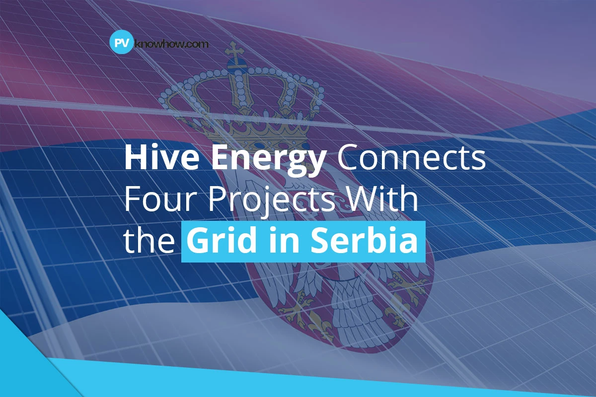 Hive Energy Connects Four Solar Projects With the Grid in Serbia