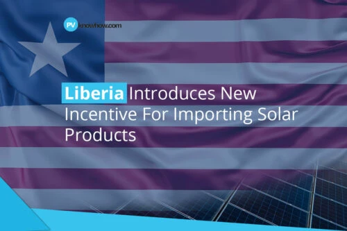 Liberia Introduces New Incentive For Importing Solar Products